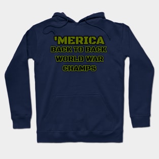 'Merica Back to Back World War Champs Hoodie